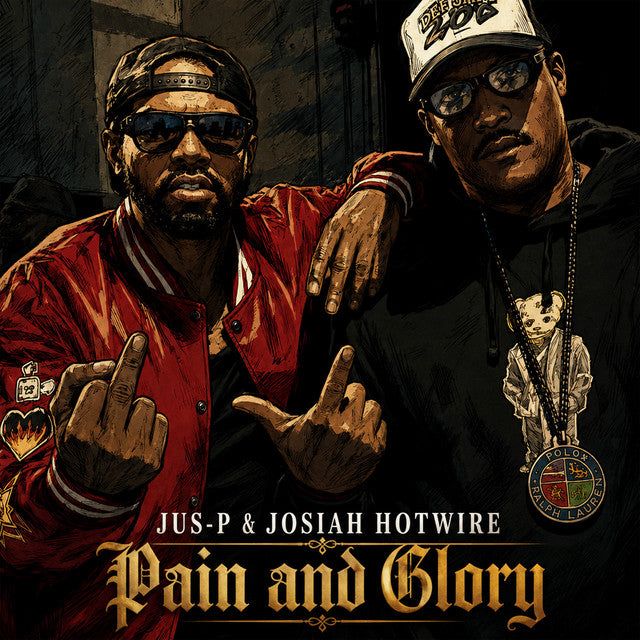 Jus-P & Josiah Hotwire – Pain And Glory [CD] – cover artwork