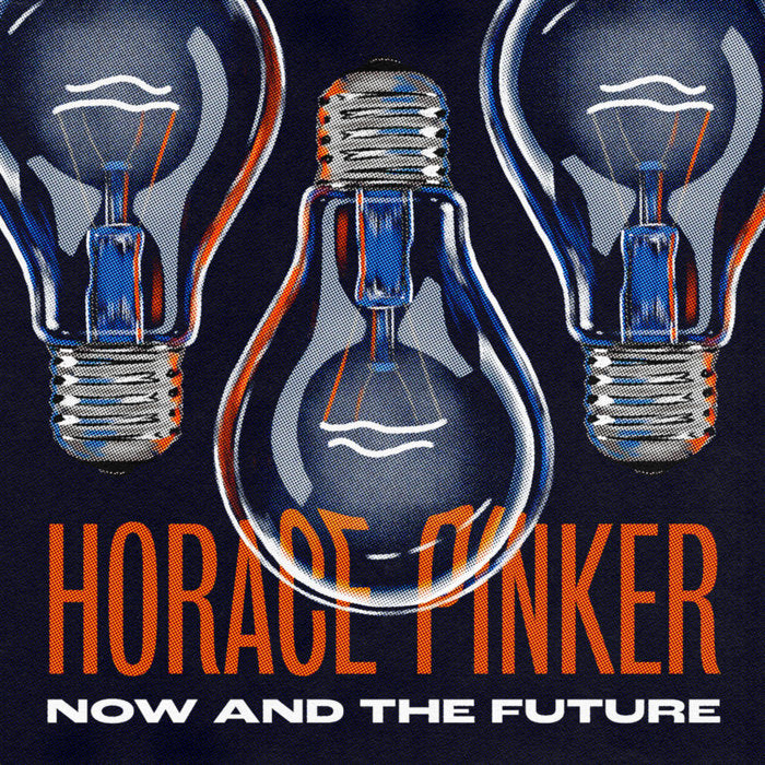 Horace Pinker – Now And The Future artwork