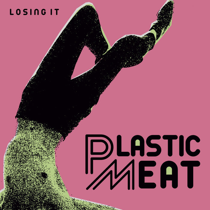 Plastic Meat – Losing It [7"] — album artwork
