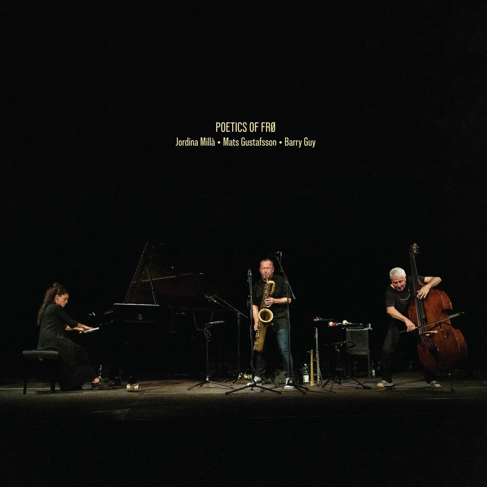 Jordina Millà, Mats Gustafsson, Barry Guy – Poetics Of Frø [CD] cover artwork