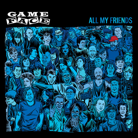 Gameface – All My Friends album artwork and packaging