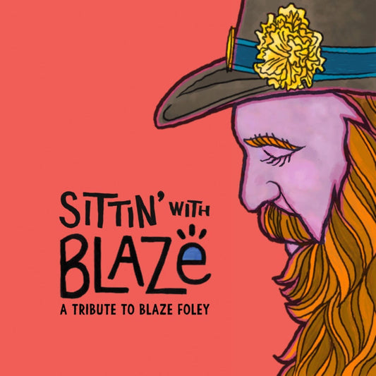 Various Artists – Sittin' With Blaze, A Tribute to Blaze Foley [CD] cover artwork