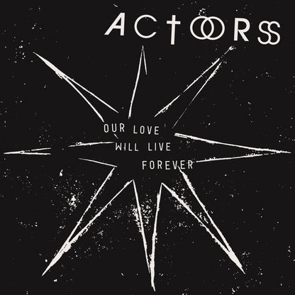 Actors - Our Love Will Live Forever [LP]