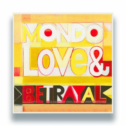 Mondo Love & Betrayal – Mondo Love & Betrayal [LP] cover artwork