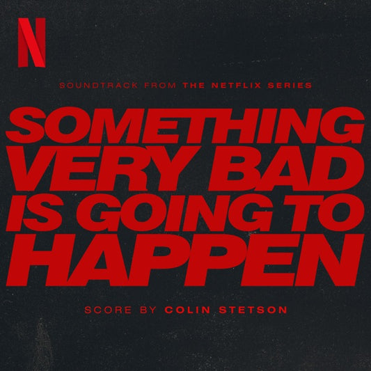 Colin Stetson - Something Very Bad Is Going to Happen: Original Soundtrack — album artwork
