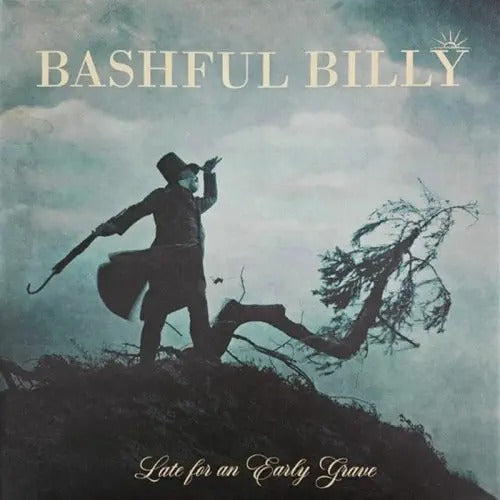 Bashful Billy - Late For An Early Grave [LP]