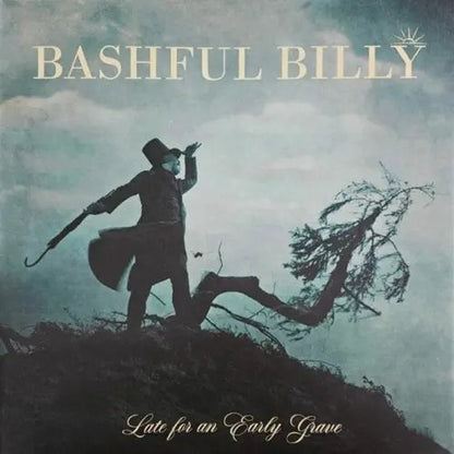 Bashful Billy - Late For An Early Grave [LP]