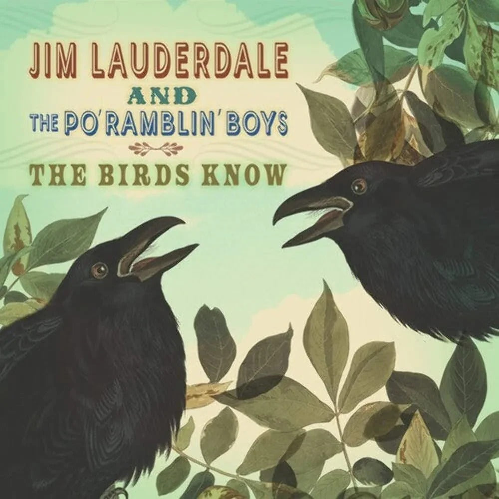 Jim Lauderdale & The Po' Ramblin' Boys - The Birds Know [LP]