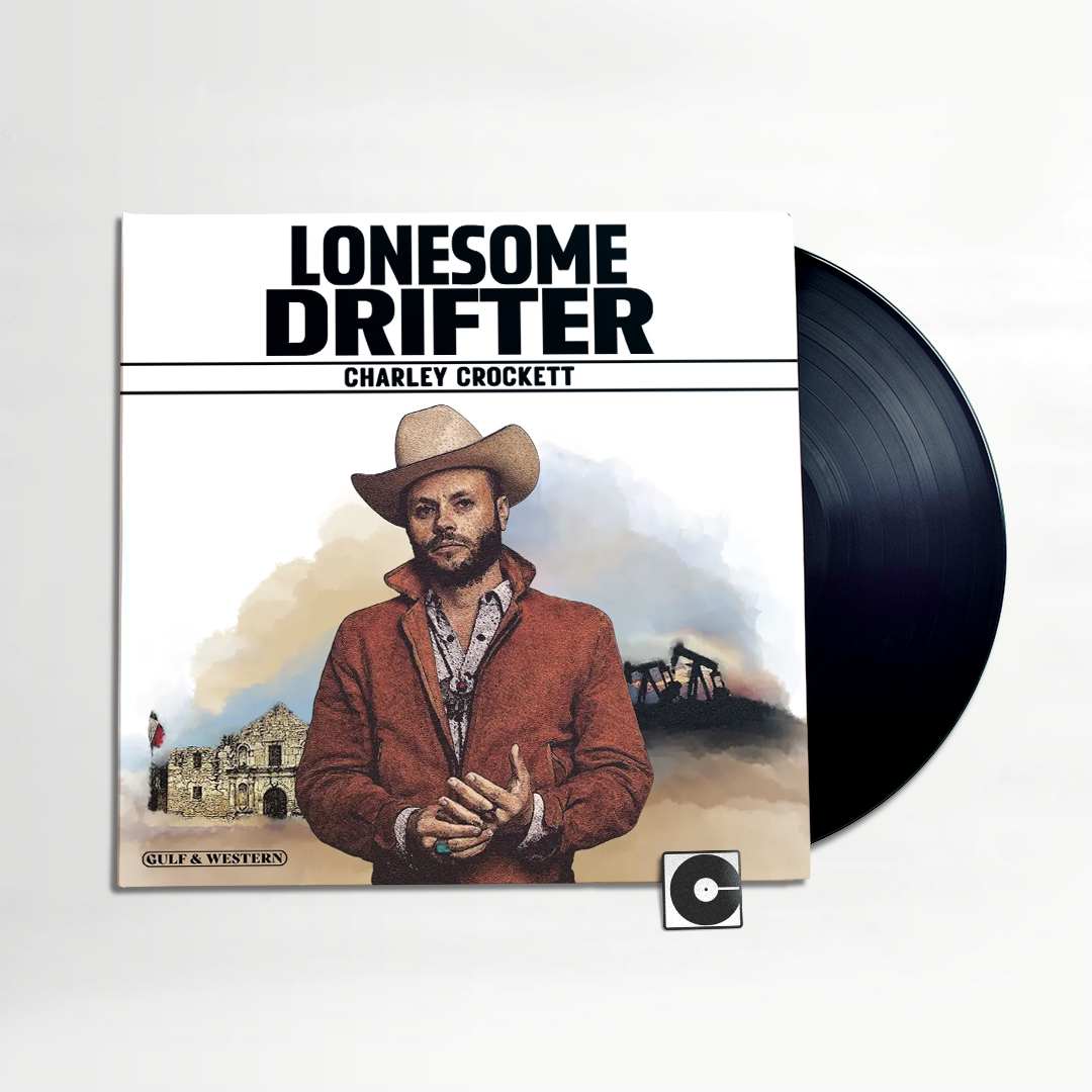 Charley Crockett — Lonesome Drifter [180g Black Vinyl LP]
