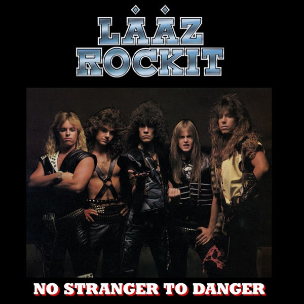 Lääz Rockit - No Stranger To Danger — cover artwork