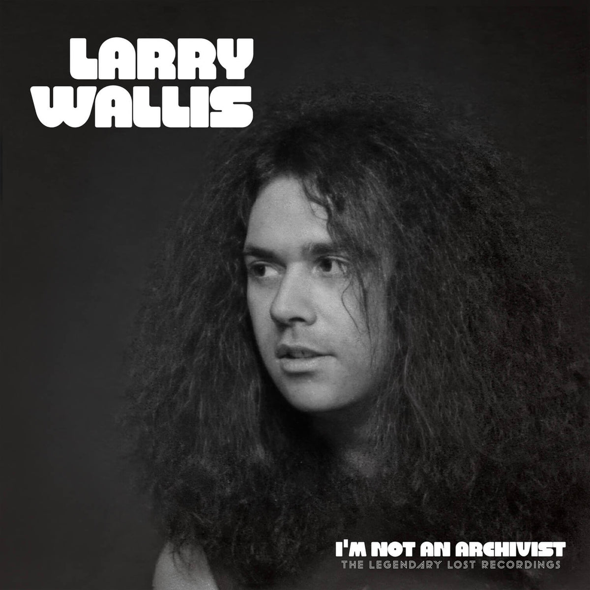 Larry Wallis – I'm Not An Archivist: The Legendary Lost Recordings [White Vinyl] — cover artwork