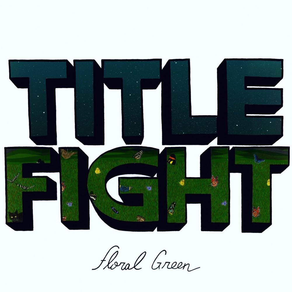 Title Fight — Floral Green [Vinyl] — cover artwork