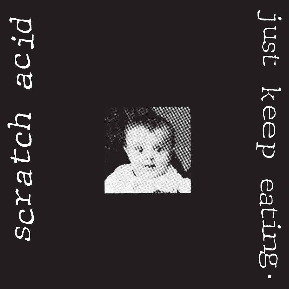 Scratch Acid — Just Keep Eating [White 180g Remastered LP] — cover artwork