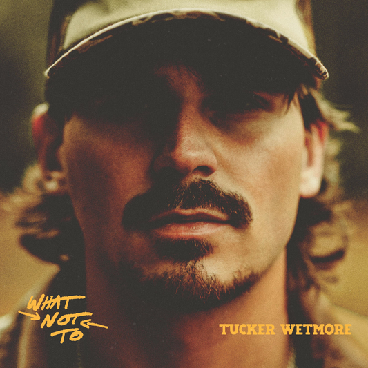 Tucker Wetmore — What Not To [CD with Signed Insert] — cover artwork