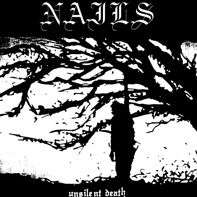 Nails - Unsilent Death [LP] — cover artwork