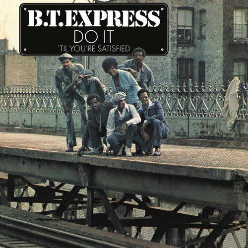 B.T. Express – Do It 'Til You're Satisfied [Vinyl] cover artwork