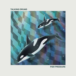 Talking Drums - Pier Pressure cover artwork