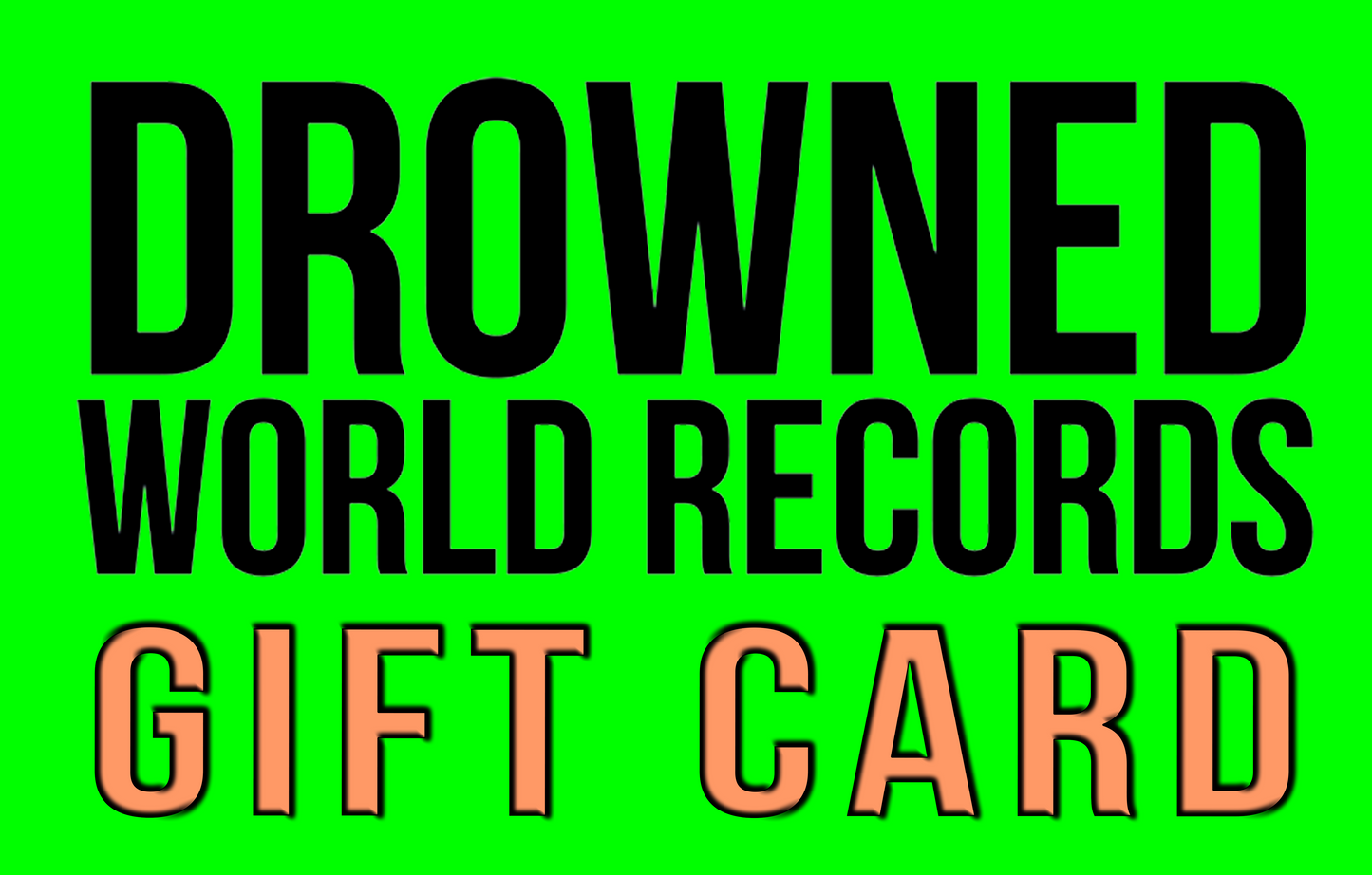 Drowned World Records Gift Card