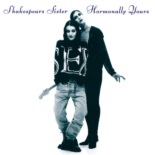 Shakespears Sister - Hormonally Yours [White Vinyl]