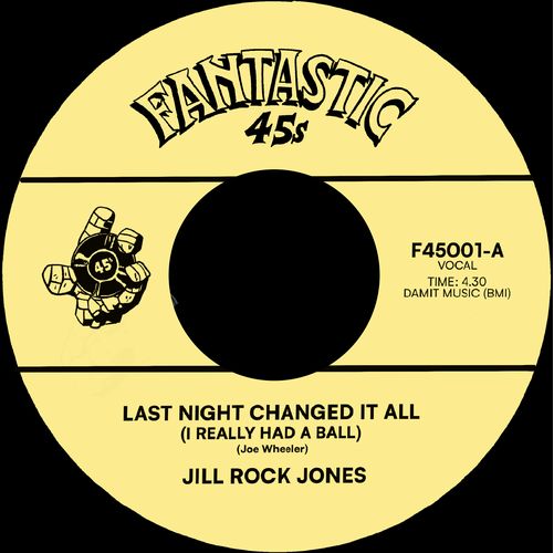 Jill Rock Jones - Last Night Changed It All [7"] cover artwork