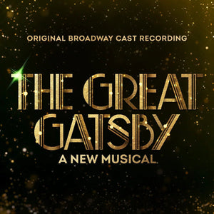 Various Artists - The Great Gatsby: A New Musical (Original Broadway Cast Recording) — album artwork