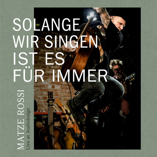Matze Rossi - Solange Wir Singen Ist Es Fur Immer [2LP] cover artwork