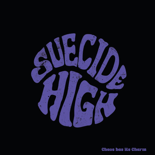 Suecide High - Chaos Has Its Charm [LP]