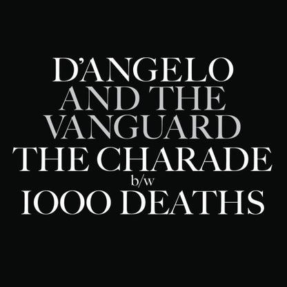 D'Angelo and the Vanguard - The Charade / 1000 Deaths [7" Vinyl Single]