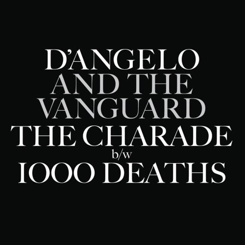 D'Angelo and the Vanguard - The Charade / 1000 Deaths [7" Vinyl Single]