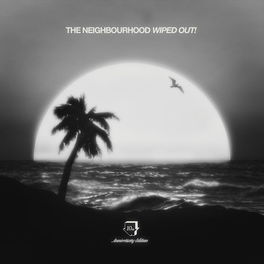 The Neighbourhood — Wiped Out! [10th Anniversary 180g 2LP]; artwork and packaging