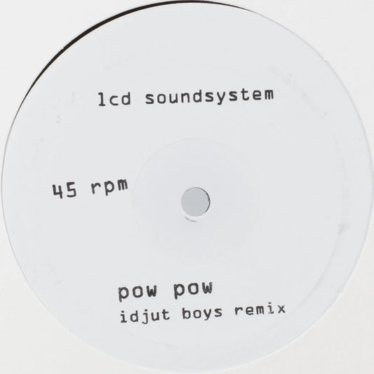 LCD Soundsystem - pow pow (idjut boys remix) / too much love (rub-n-tug remix) [12" Vinyl Single]
