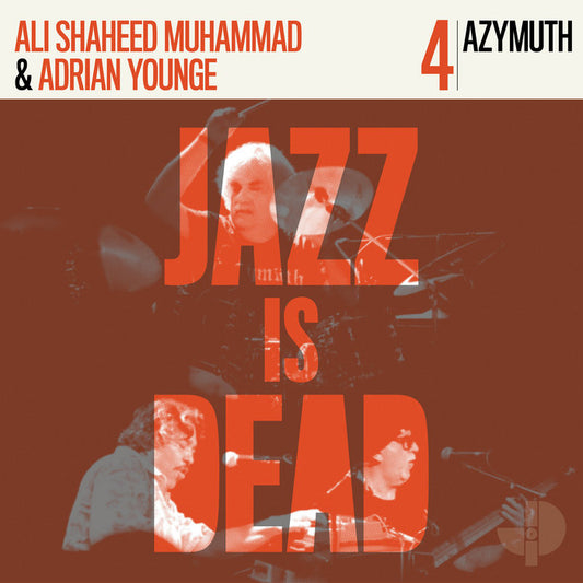 Azymuth, Adrian Younge & Ali Shaheed Muhammad – Jazz Is Dead 004 [CD]