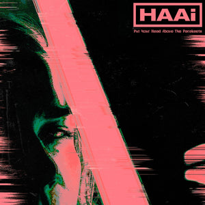 HAAi - Put Your Head Above the Parakeets [Green Vinyl EP]