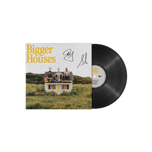Dan + Shay – Bigger Houses [Autographed Jacket Vinyl]