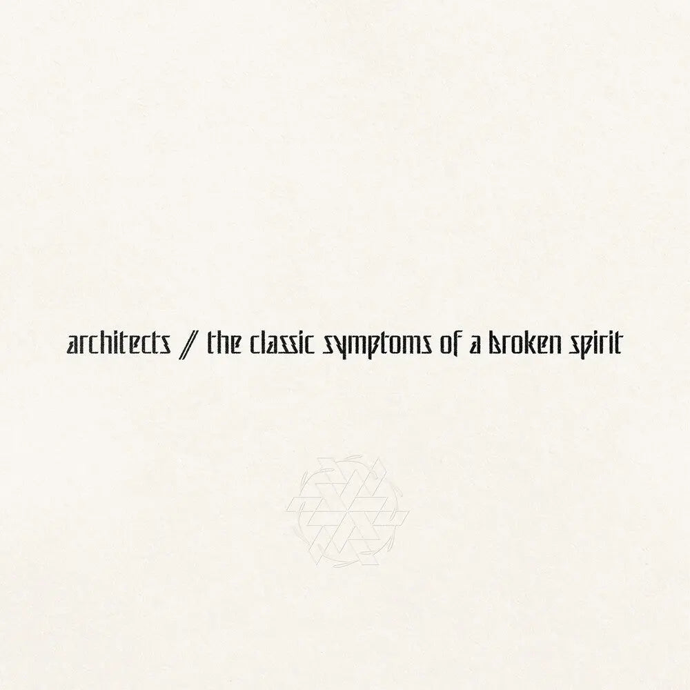 Architects - The Classic Symptoms Of A Broken Spirit [Indie Exclusive Explicit Content Gatefold LP Jacket]