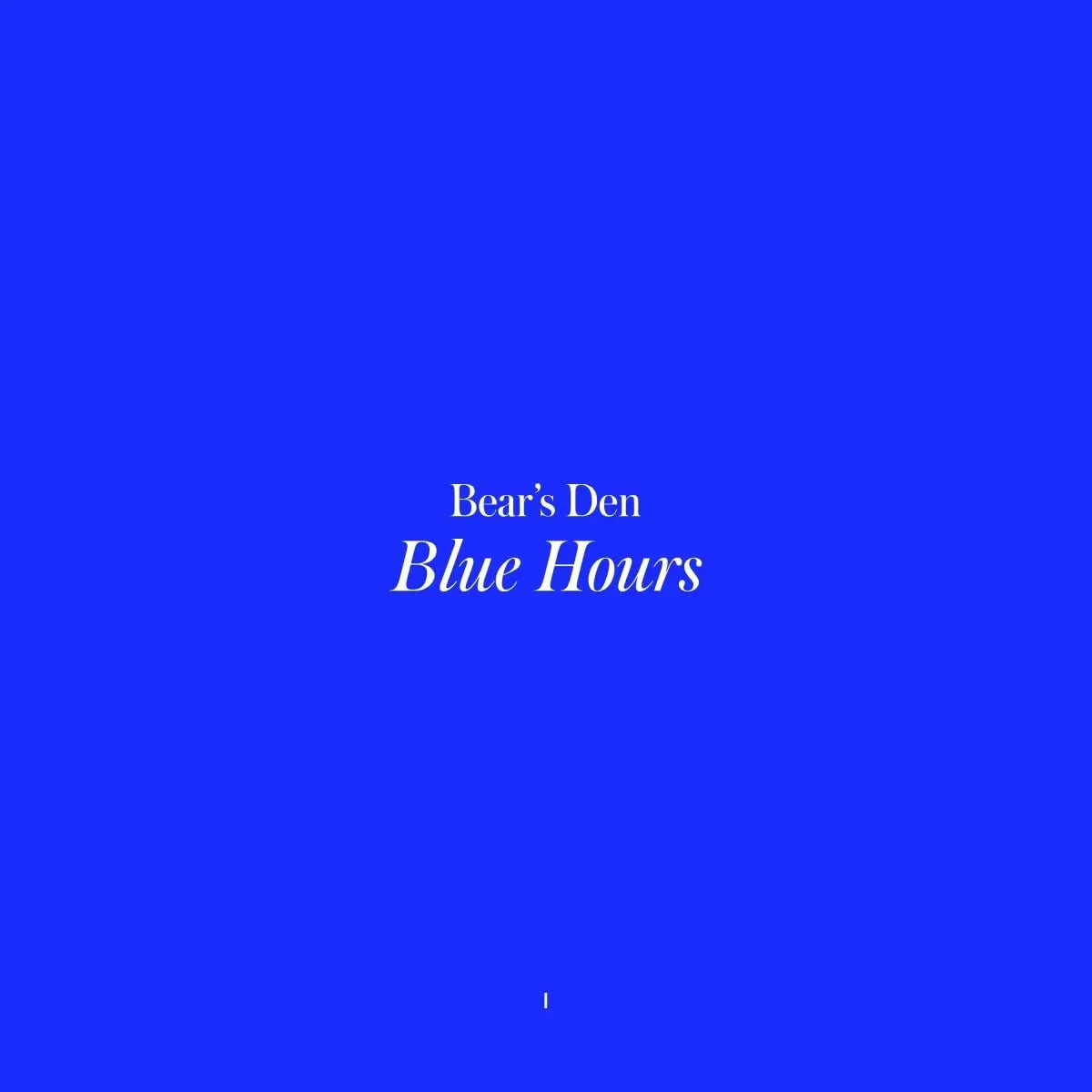 Bear's Den - Blue Hours [Colored Vinyl, White, Indie Exclusive]