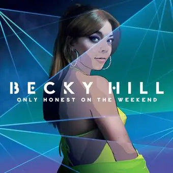 Becky Hill - Only Honest At The Weekend [Vinyl LP]