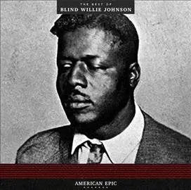 Blind Willie Johnson - American Epic Best of... [Vinyl]