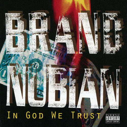 Brand Nubian - In God We Trust - 30th Anniversary [Explicit Content 140 Gram Vinyl With Bonus 7 Inch]