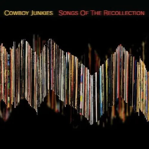 Cowboy Junkies - Songs Of The Recollection [Vinyl LP]