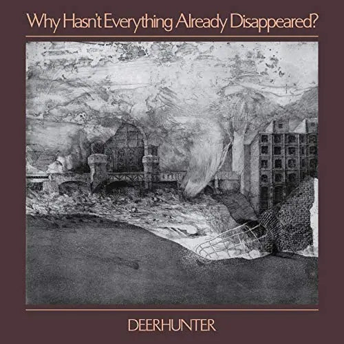 Deerhunter - Why Hasn't Everything Already Disappeared [Vinyl LP]