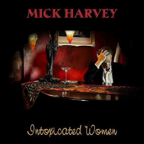 Mick Harvey - Intoxicated Women [Vinyl LP]