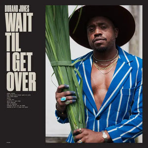 Durand Jones - Wait Til I Get Over - Blue Jay [Vinyl LP]