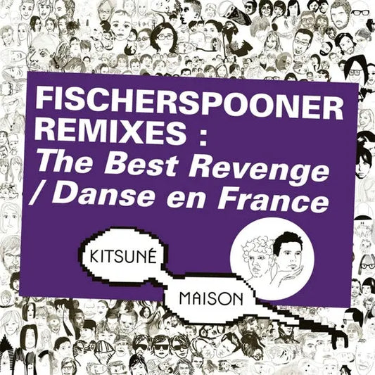 Fischerspooner - Kitsuné: Fischerspooner Remixes: The Best Revenge / Danse en France