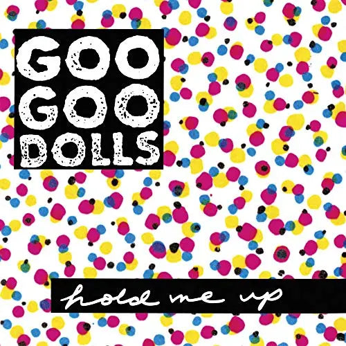 Goo Goo Dolls - Hold Me Up [Vinyl LP]