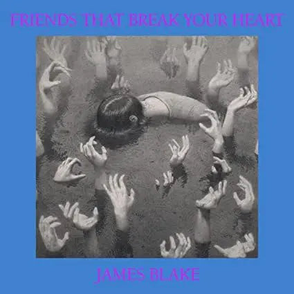 James Blake - Friends That Break Your Heart (Colored Vinyl, Silver, Indie Exclusive) [Explicit Content]