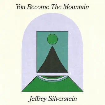 Jeffrey Silverstein - You Become The Mountain [Indie Exclusive Lilac Colored Vinyl]