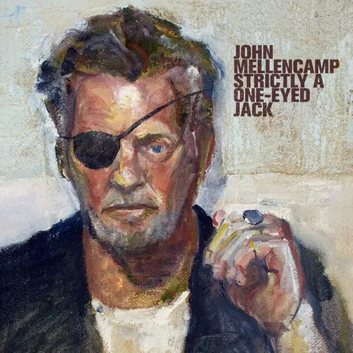 John Mellencamp - Strictly A One-Eyed Jack [Vinyl LP]