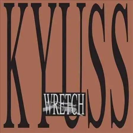 Kyuss - Wretch (2LP) [Vinyl]