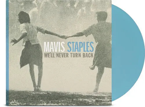 Mavis Staples - We'll Never Turn Back [Colored, Aqua Blue, Anniversary Edition]